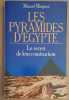 Les pyramides d'Égypte - Le secret de leur construction. Minguez Manuel