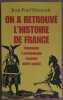 On a retrouvé l'histoire de France - Comment l'archéologie raconte notre passé. Demoule Jean-Paul