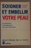 Soigner et embellir votre peau - les réponses à 85 questions qui vous intéressent. Cabané Dr Josiane