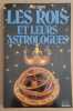 Les Rois et leurs astrologues. Soprani Anne