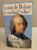 LOUIS DE ROHAN.: Le cardinal "collier". Haynin Eric de