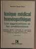 Lexique médical homéopathique - Les aggravations et les améliorations (2° édition). Binet Dr Claude