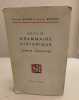 Precis de grammaire historique de la langue française. Brunot Ferdinand / Bruneau Charles