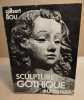 Sculpture gothique albigeoise/ 125 photographies de l'auteur. Bou Gilbert