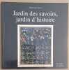 Jardins des savoirs jardin d'histoire. Lieutaghi Pierre