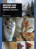 DECORS SUR PORCELAINE - TECHNIQUE AMERICAINE (0). Bergoin Catherine