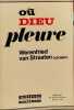 Ou dieu pleure. Van Straaten Werenfried