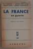 La France en guerre (préface de André Siegfried). Gignoux & Rivière & Bazin & Champigneulle