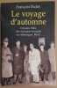 Le Voyage d'automne - Octobre 1941 des écrivains français en Allemagne. Récit. Dufay François