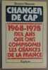 Changer de cap : 1968-1978 / Dédicace et lettre sur deux cartes. Binoche Jacques