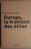 Europe la trahison des élites / dédicace. Jennar Raoul Marc