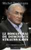 Le roman vrai de Dominique Strauss-Kahn. Taubmann Michel