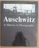 Auschwitz - A History in photographs. Collectif