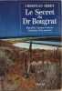 Le secret du Dr Bougrat - Marseille-Cayenne-Caracas - L'aventure d'un proscrit. Dedet Christian