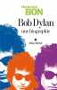 Bob Dylan Une biographie. Bon François
