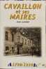 Cavaillon et ses maires : 1790-1939. Giroud Jean