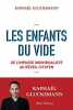 Les Enfants du vide - De l'impasse individualiste au réveil citoyen. Glucksmann Raphaël