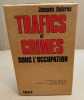 Trafics et crimes sous l'occupation. Delarue Jacques