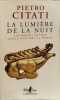 La Lumière de la nuit : les grands myrhes dans l'histoire du monde. Citati Pietro
