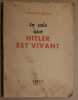 Je sais que Hitler est vivant (traduction de B. de la Herverie). Szabo Ladislas