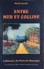 Entre mer et colline l'histoire du nord de Marseille. Carvin Henri