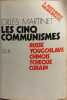 Les cinq communismes : russe yougoslave chinois tcheque cubain. Martinet Gilles