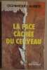 La face cachée du cerveau - Tome 1 - Le moteur immobile. Dominique Aubier