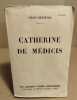 Catherine de médicis. Heritier Jean