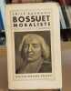 Bossuet moraliste textes choisis et commentés. Baumann Emile