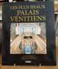 Plus beaux palais venitiens. ZORZI Alvise  MARTON Paolo