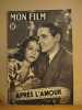Revue mon film n° 104 / aprés l'amour ( Pierre Blanchar et Gisele Pascal ). Collectif