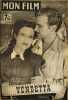 Revue mon film n° 28 / vendetta ( Douglas Fairbanks junior et Ruth Warrick ). Collectif