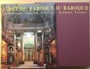 L'art du baroque - architecture- sculpture -peinture. Toman Rolf