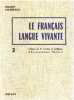 Le français langue vivante. Galliot/ Laubreaux