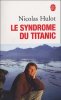 Le Syndrome du Titanic. Nicolas Hulot