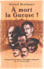 À mort la Gueuse ! : Comment Pétain liquida la République à Bordeaux. Boulanger Gérard