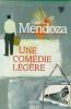Une comedie legere. Mendoza Eduardo