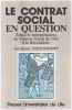 Le Contrat social en question: échos et interprétations du Contrat social de 1762 à la Révolution. Jean-Jacques Tatin-Gourier