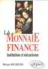 La Monnaie finance: Institutions et mécanismes. Bouhours Philippe