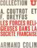 Les forces religieuses dans la societe française. Coutrot/ Dreyfus