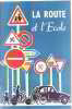 La route et l'ecole. Lescot Bernard
