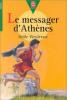 Le messager d'athenes. Weulersse Odile