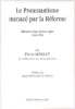 Le protestantisme menacé par la reforme/ memoires d'une periode agitée 1945-1995. Merlet Pierre