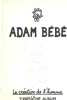 La creation de l'homme/ 3° album : adam bébé. Effel Jean