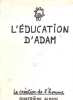 La creation de l'homme / 4° album : l'education d'adam. Effel Jean
