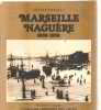 Marseille naguere 1859-1939. Detaille Gerard