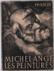 Michel-Ange : les peintures (145 planches pleine page)). Bataille Marie-louise