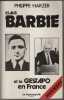 Klaus Barbie et la Gestapo en France. Philippe Harzer