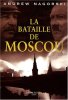 La bataille de Moscou. Nagorski Andrew  Bourdier Jean