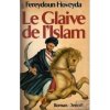 Le Glaive de l'Islam. Fereydoun Hoveyda